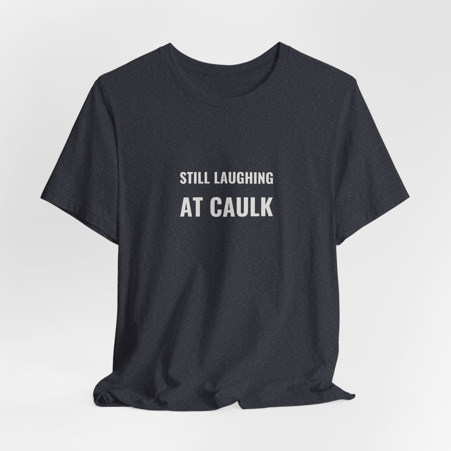 Still Laughing At Caulk — Fried Ocean