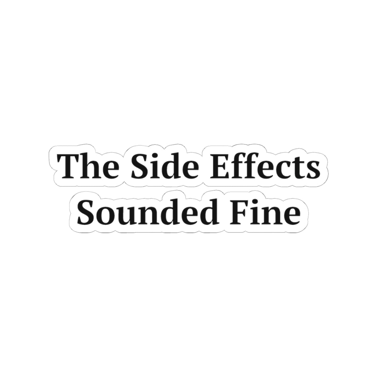 The Side Effects Sounded Fine — Fried Ocean