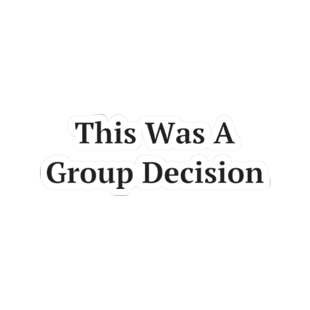 This Was A Group Decision — Fried Ocean