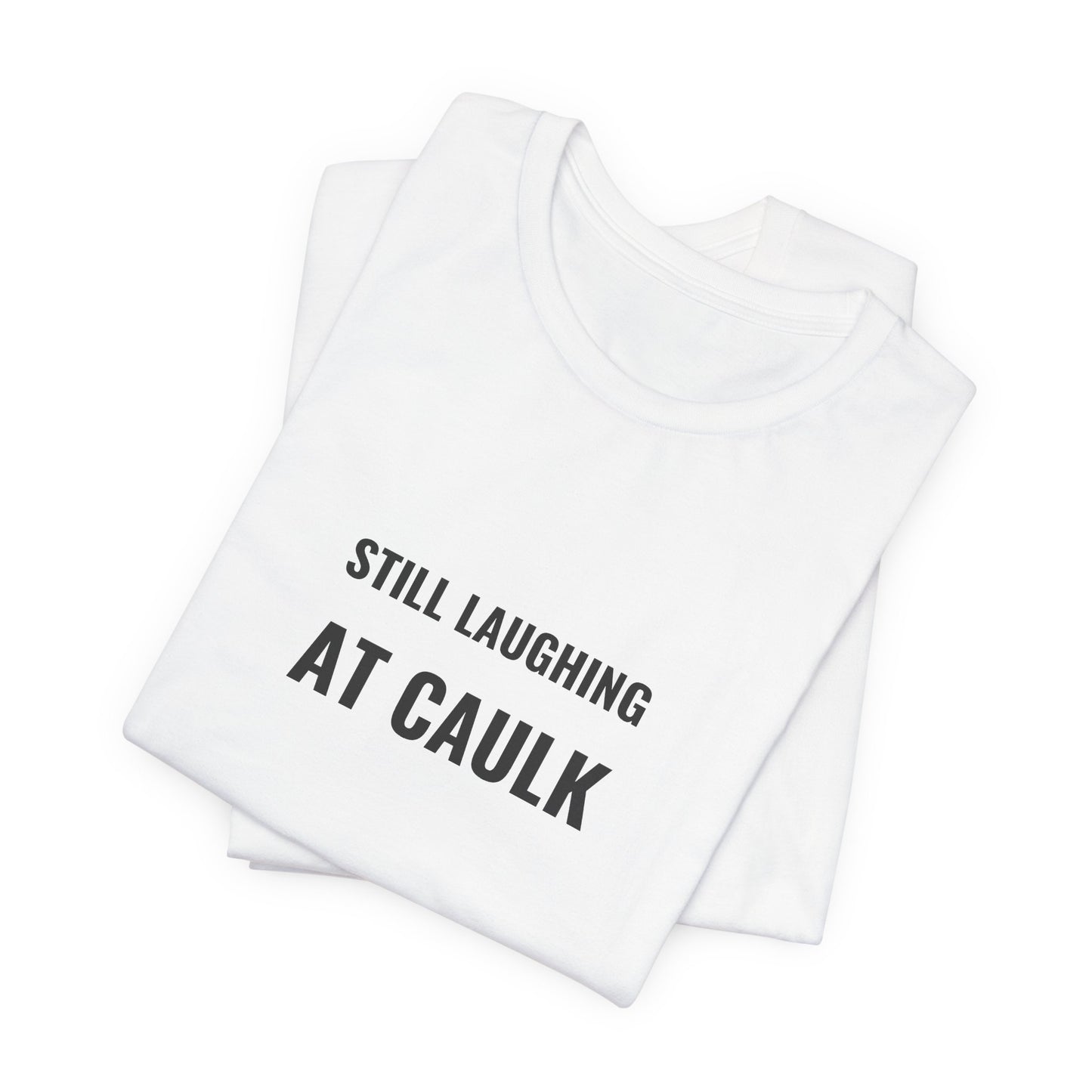 Still Laughing At Caulk — Fried Ocean