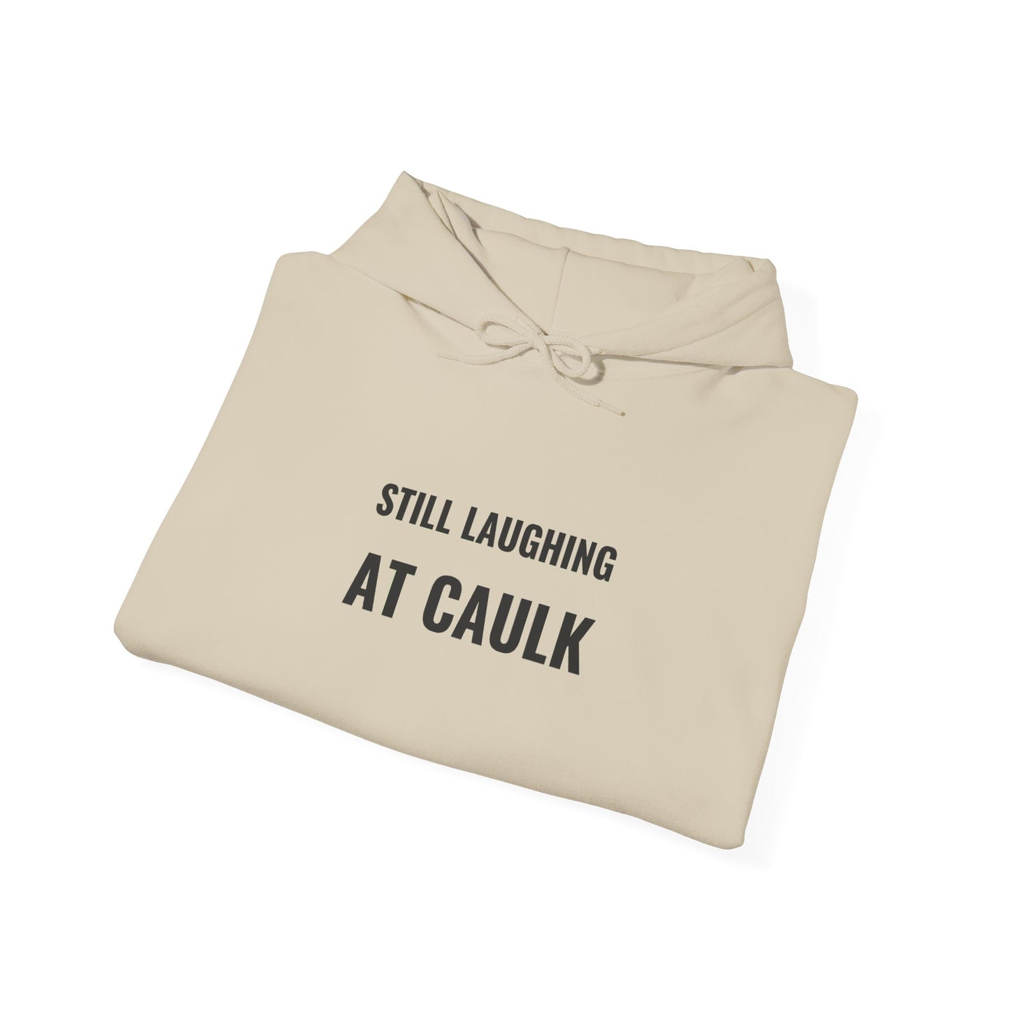 Still Laughing At Caulk — Fried Ocean