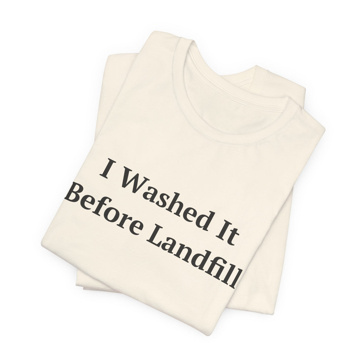 I Washed It Before Landfill — Fried Ocean