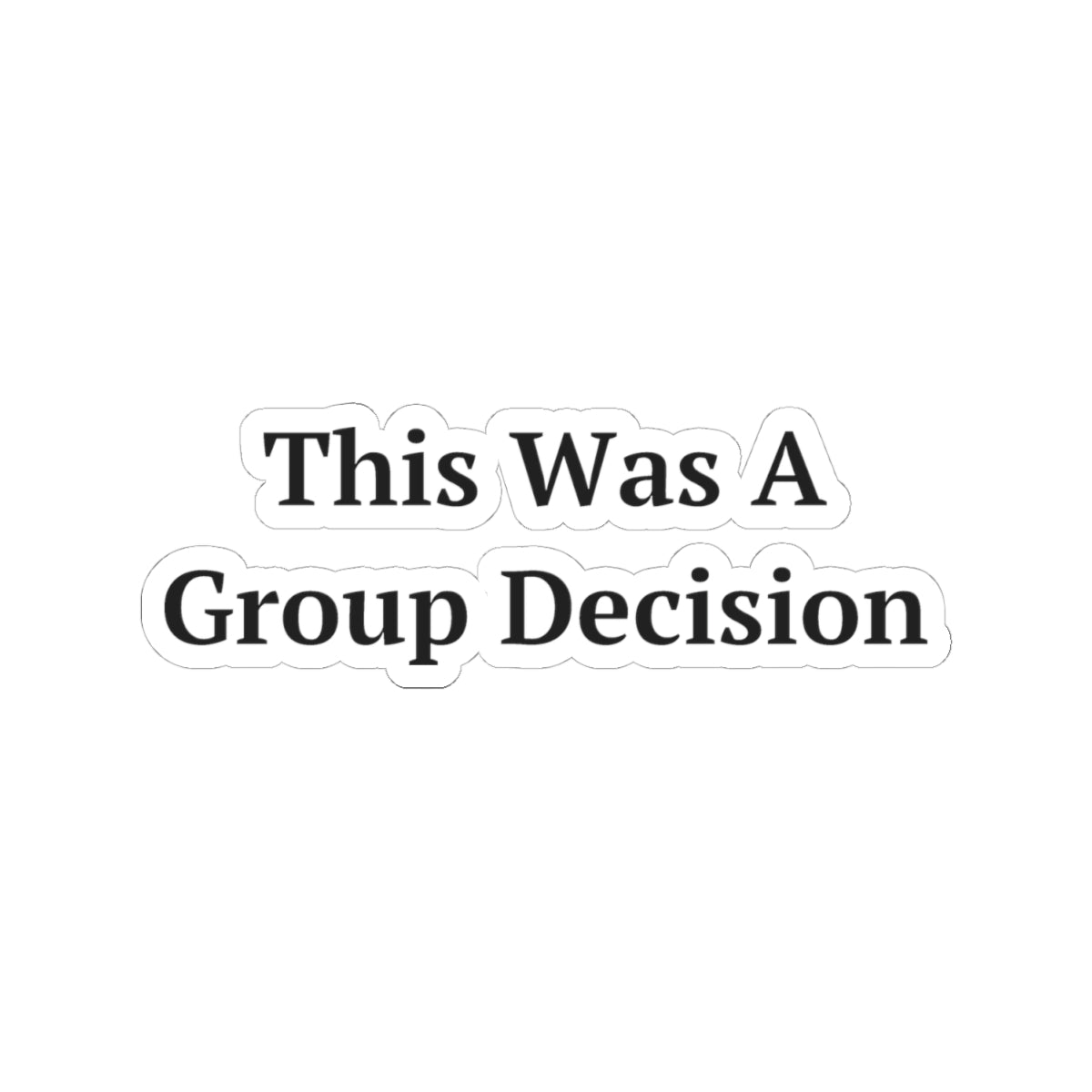 This Was A Group Decision — Fried Ocean