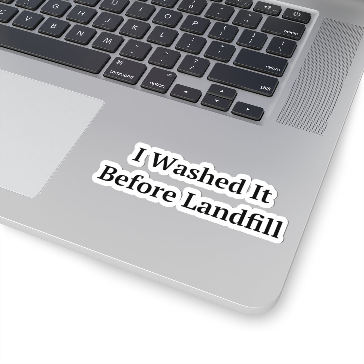 I Washed It Before Landfill — Fried Ocean
