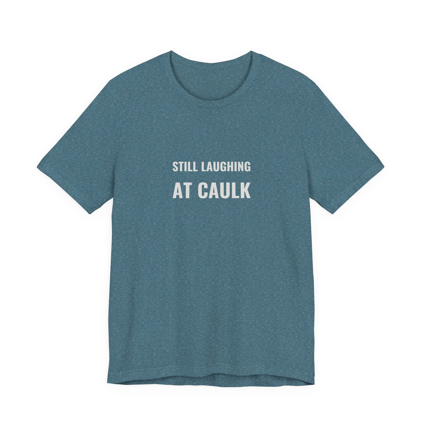 Still Laughing At Caulk — Fried Ocean