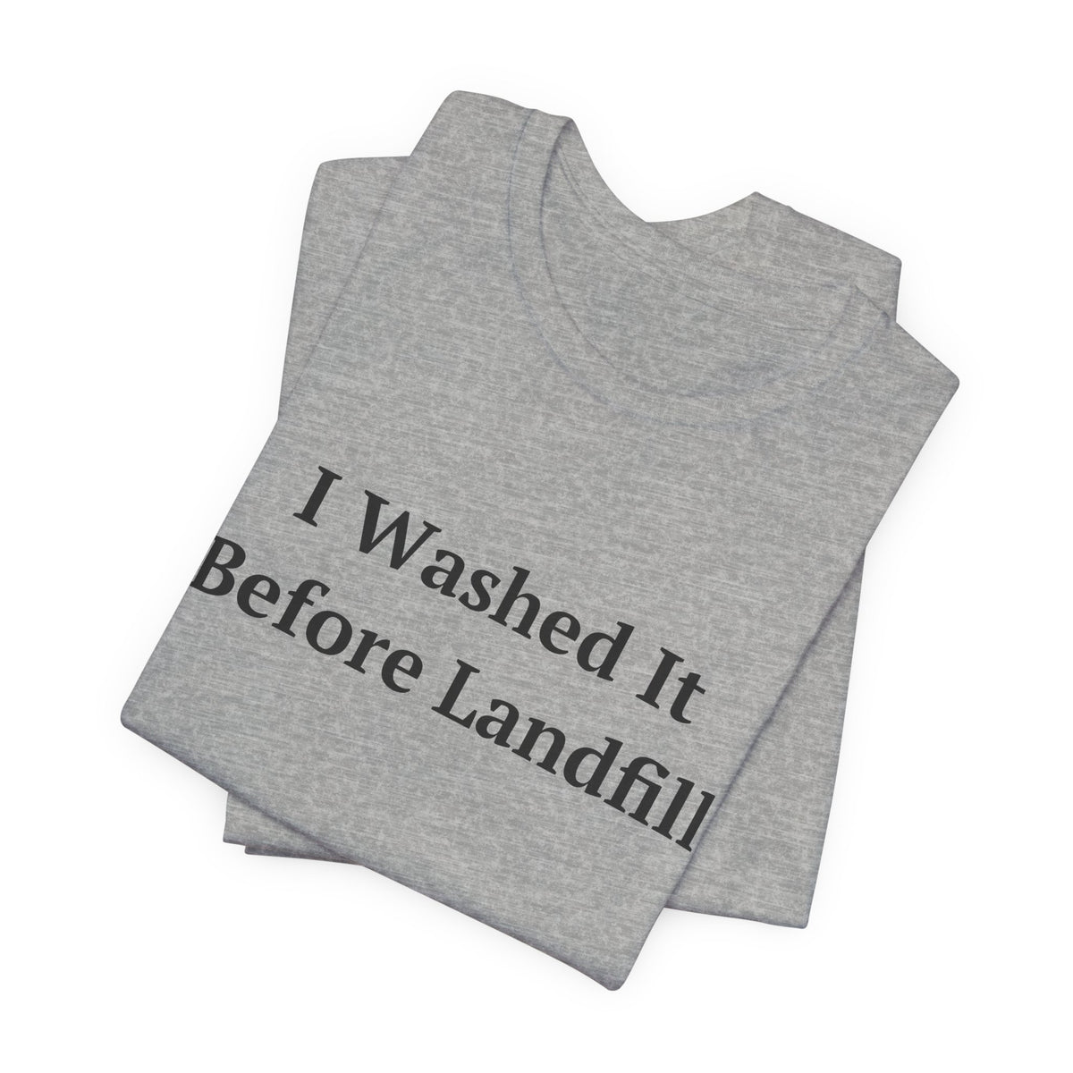 I Washed It Before Landfill — Fried Ocean