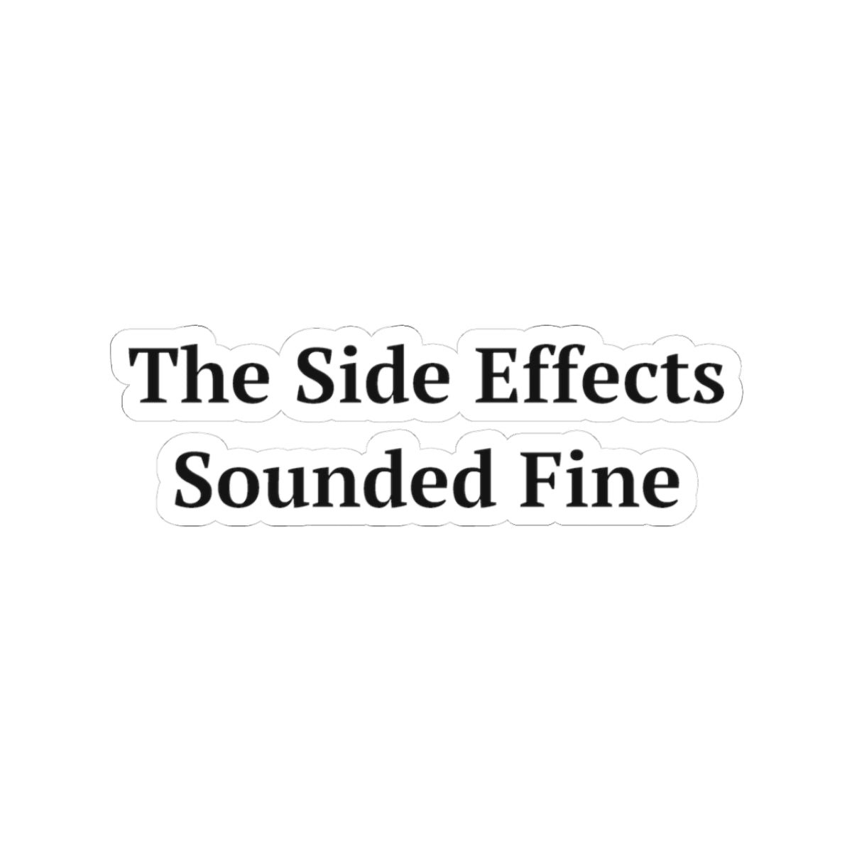 The Side Effects Sounded Fine — Fried Ocean