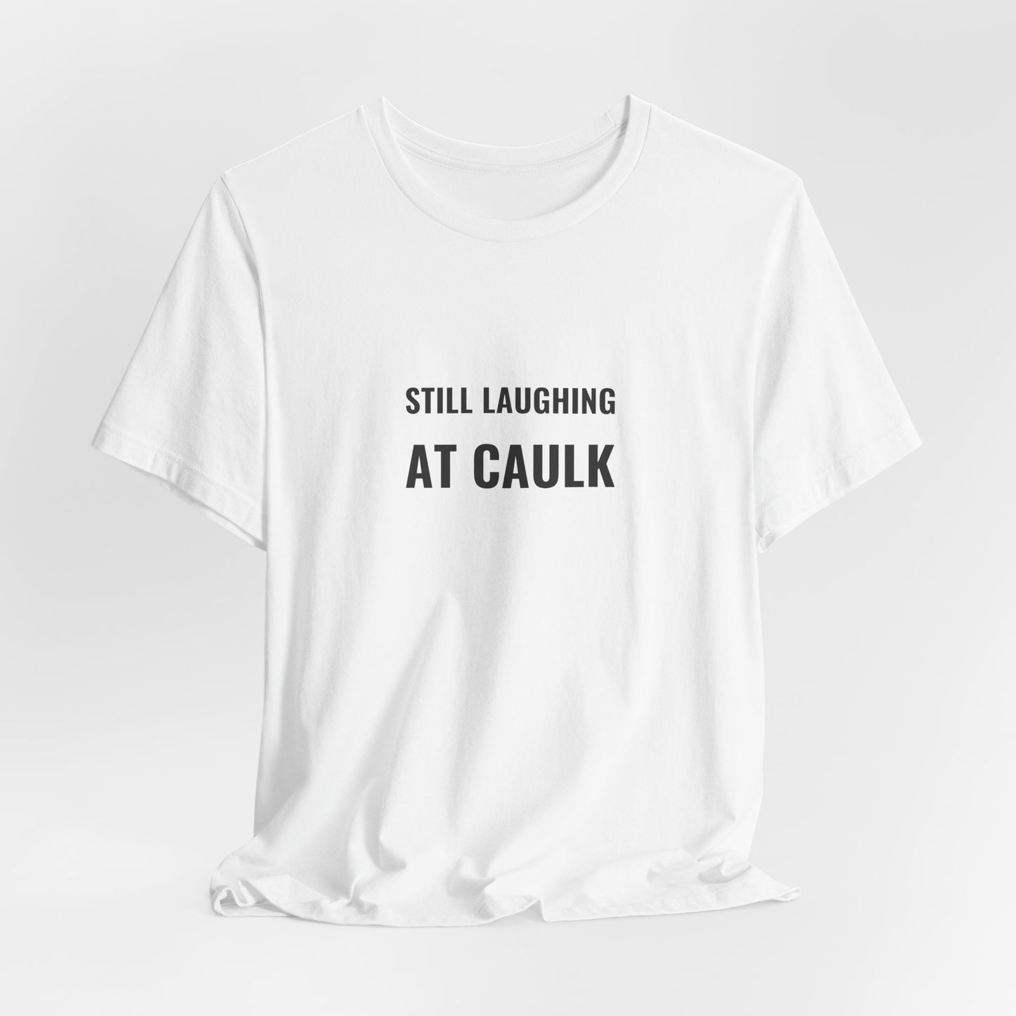 Still Laughing At Caulk — Fried Ocean