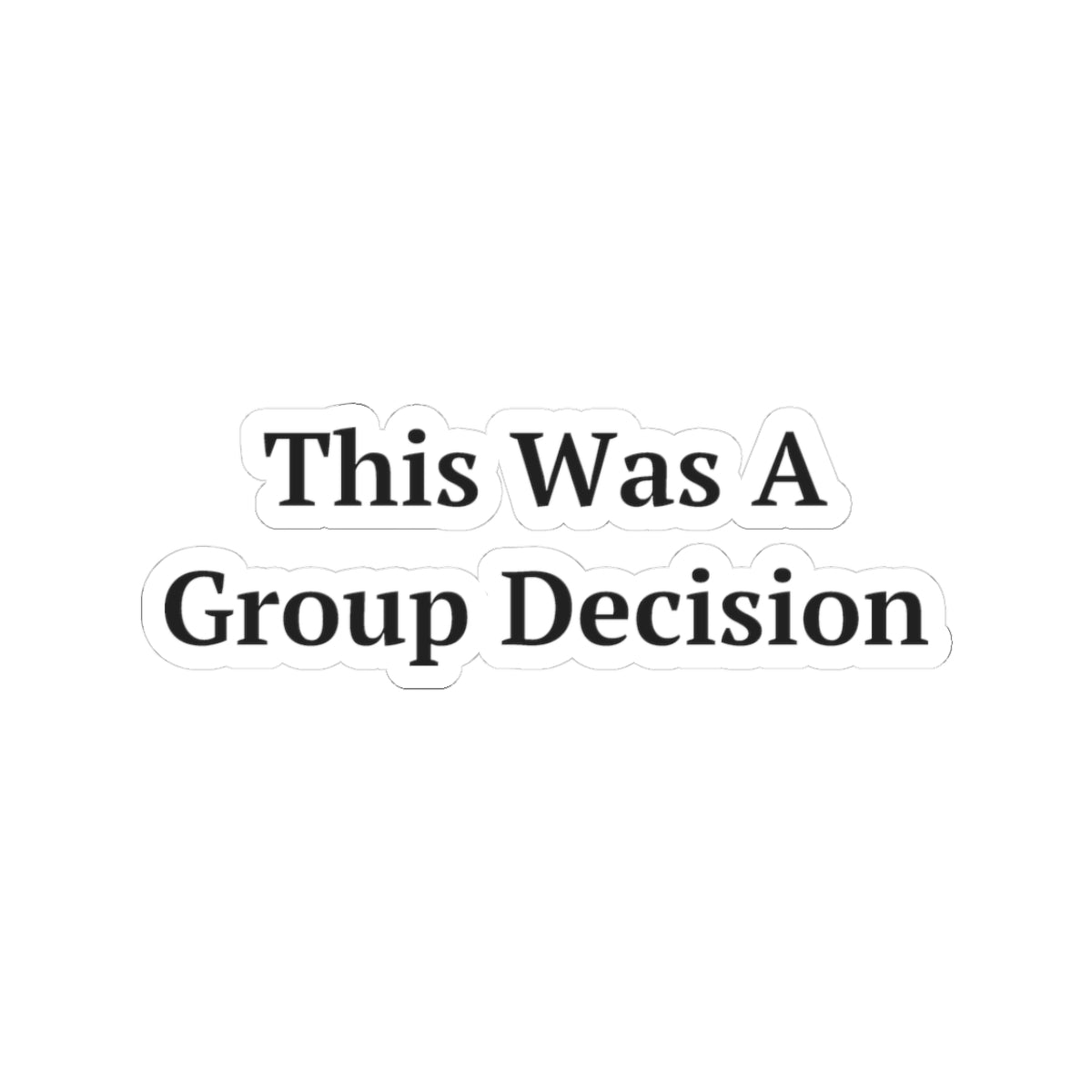 This Was A Group Decision — Fried Ocean