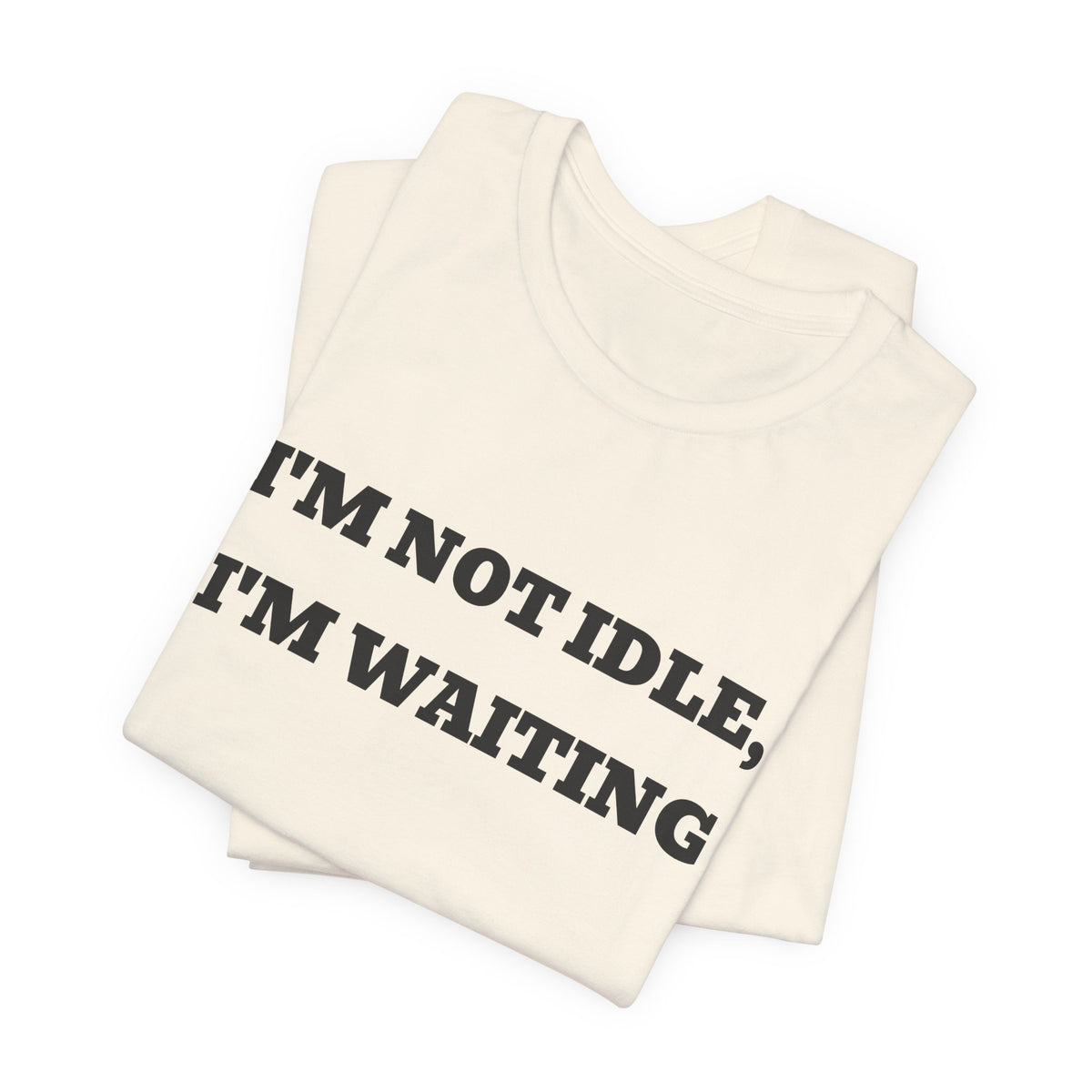 I'm Not Idle, I'm Waiting — Fried Ocean