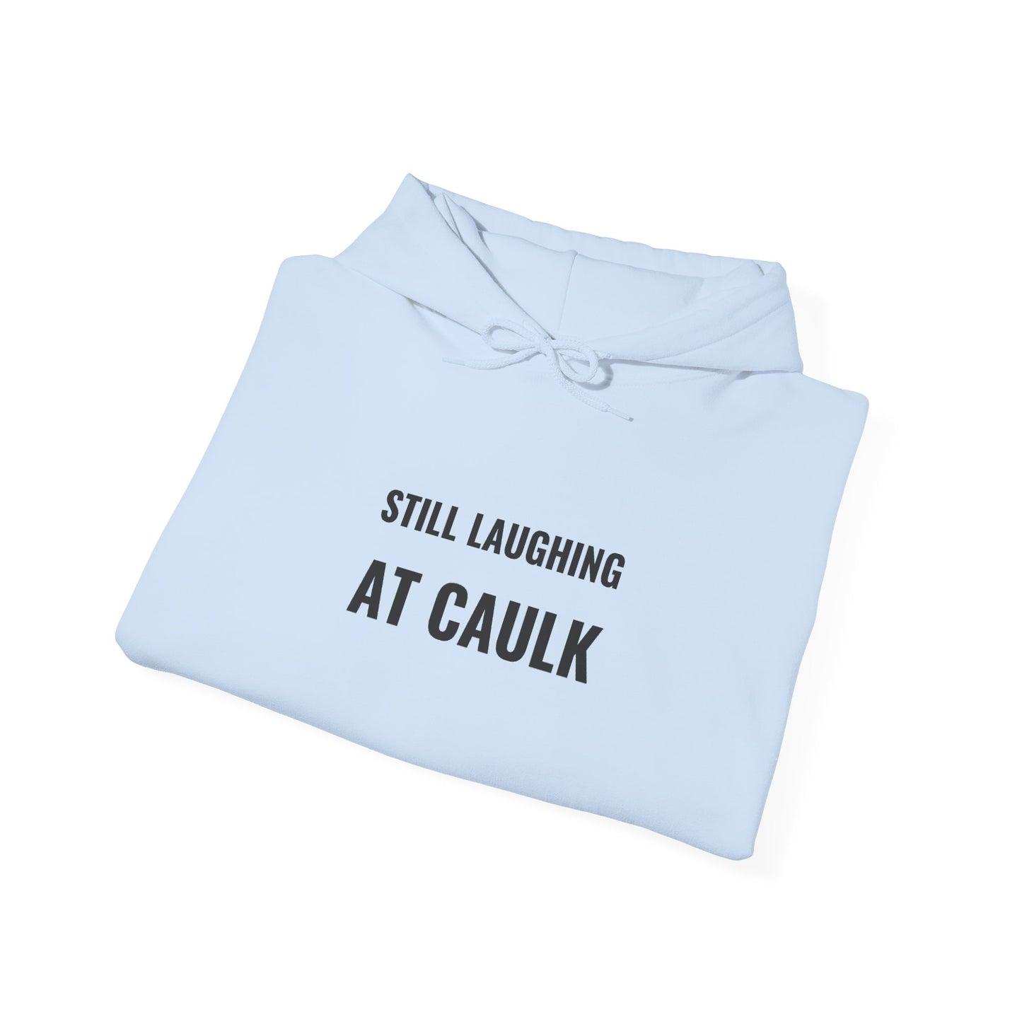 Still Laughing At Caulk — Fried Ocean