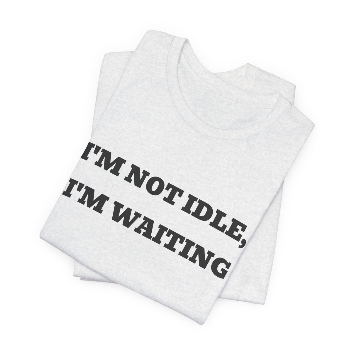 I'm Not Idle, I'm Waiting — Fried Ocean