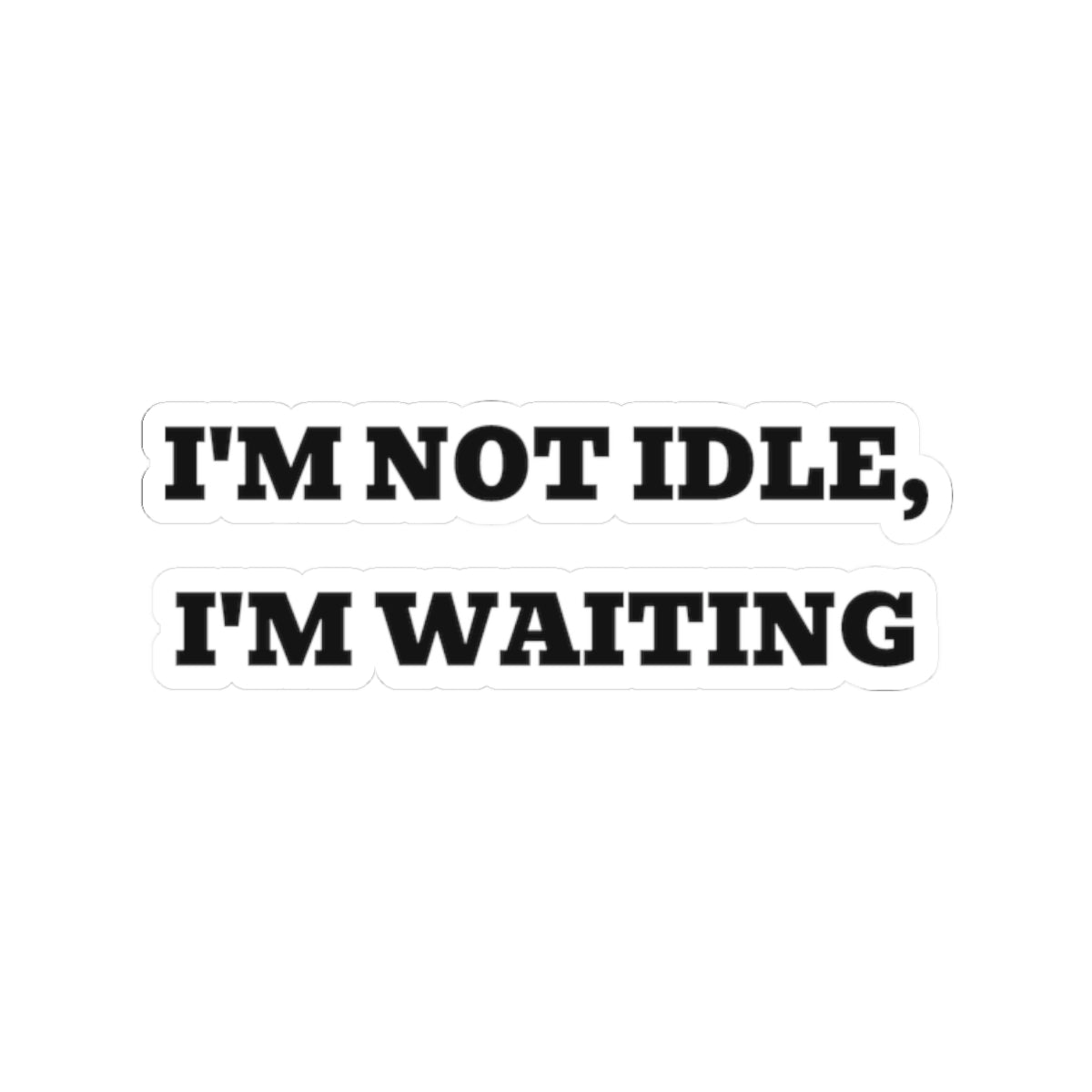 I'm Not Idle, I'm Waiting — Fried Ocean
